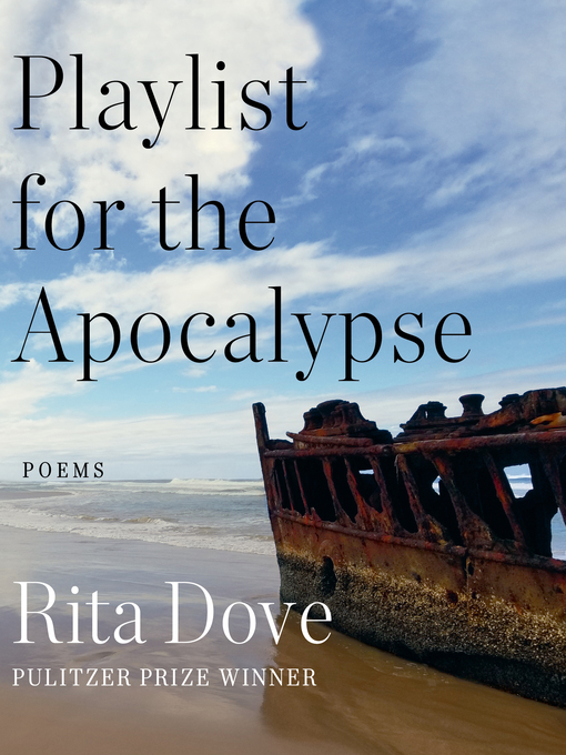 Title details for Playlist for the Apocalypse by Rita Dove - Wait list